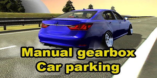 Manual gearbox Car parking v4.5.3 Apk Mod (Dinheiro Infinito) Download 2023  - Night Wolf Apk