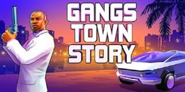 Gangs Town Story