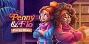 Penny & Flo Finding Home