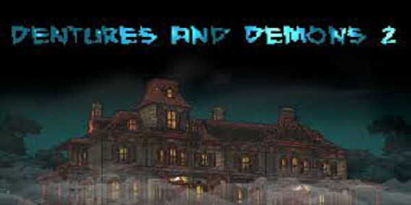 Dentures and demons 2 прохождение